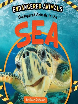 cover image of Endangered Animals in the Sea